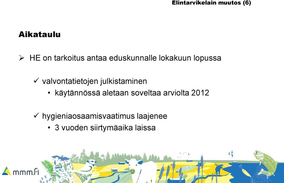 julkistaminen käytännössä aletaan soveltaa arviolta