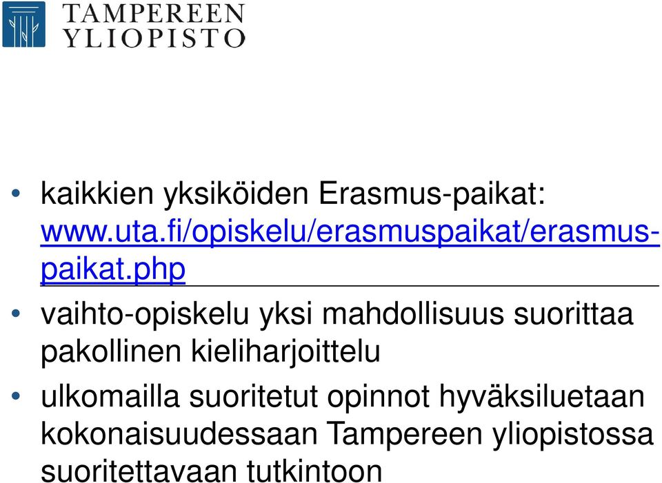 php vaihto-opiskelu yksi mahdollisuus suorittaa pakollinen