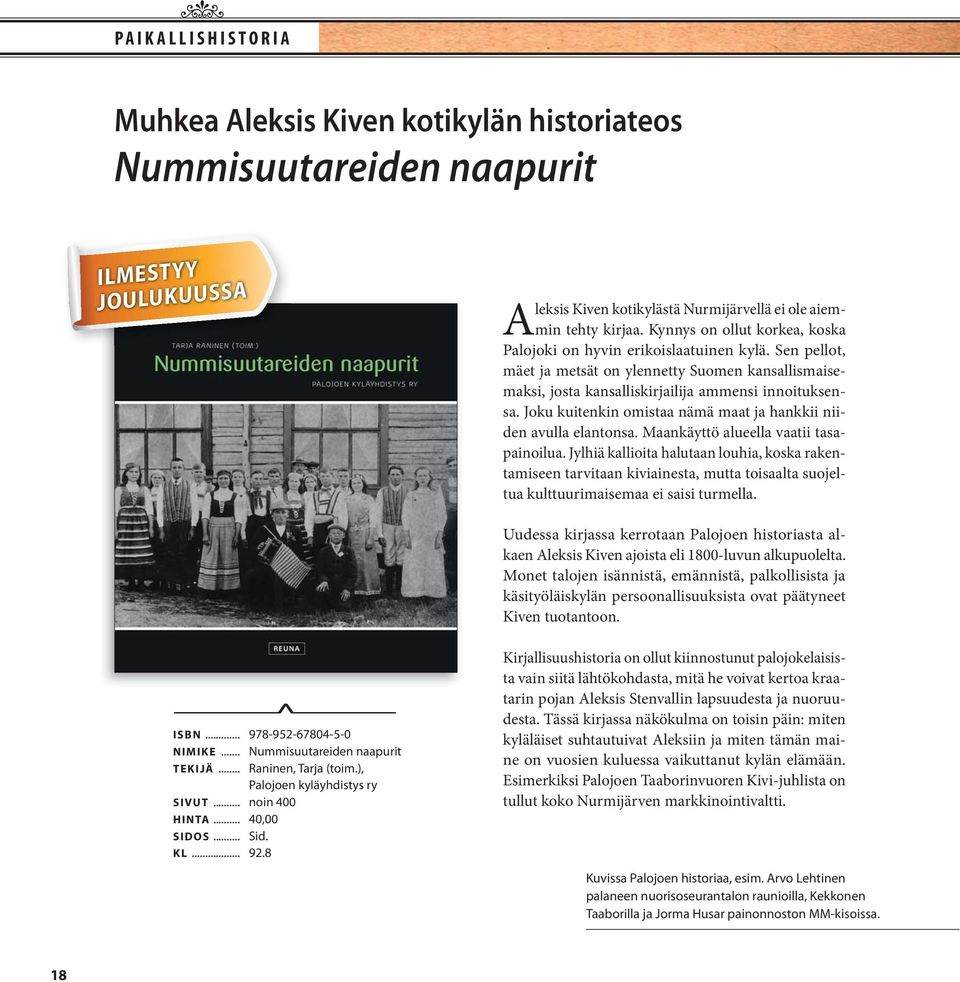 Joku kuitenkin omistaa nämä maat ja hankkii niiden avulla elantonsa. Maankäyttö alueella vaatii tasapainoilua.