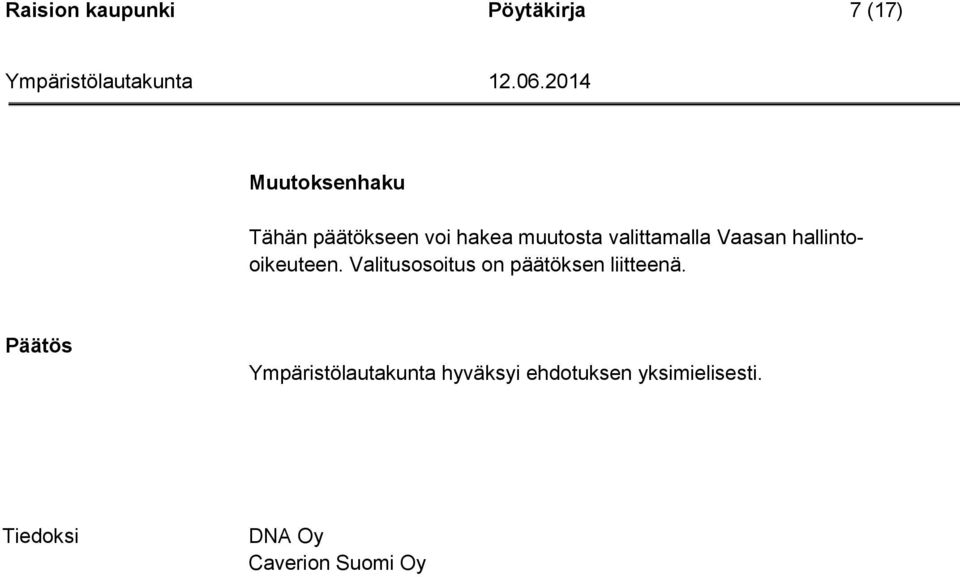 Vaasan hallintooikeuteen.