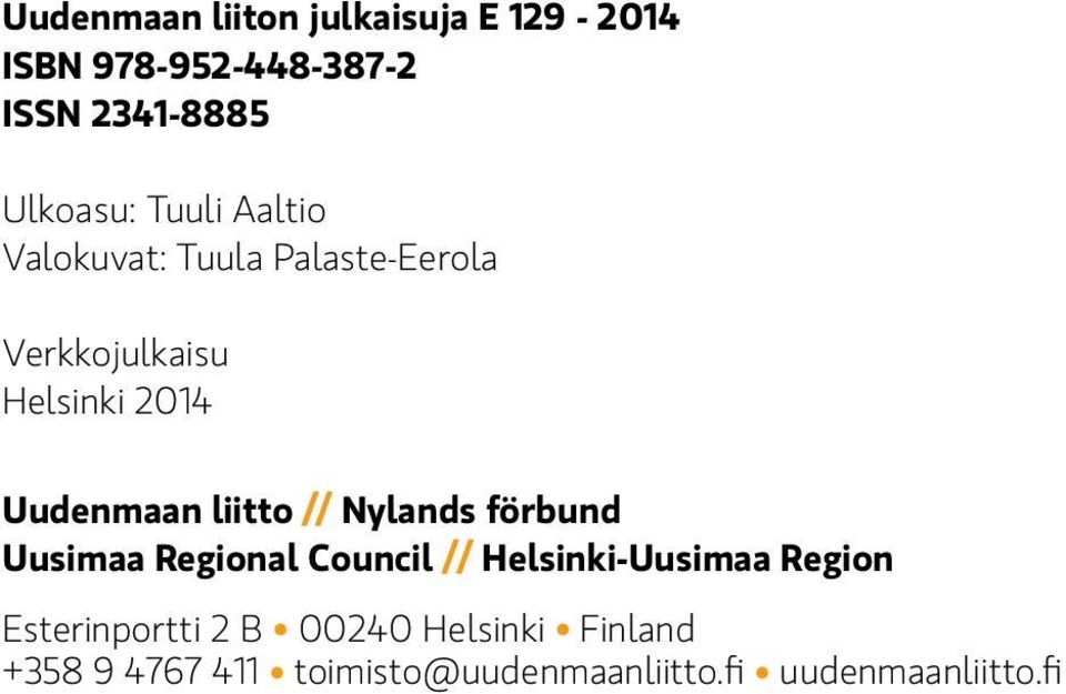 liitto // Nylands förbund Uusimaa Regional Council // Helsinki-Uusimaa Region