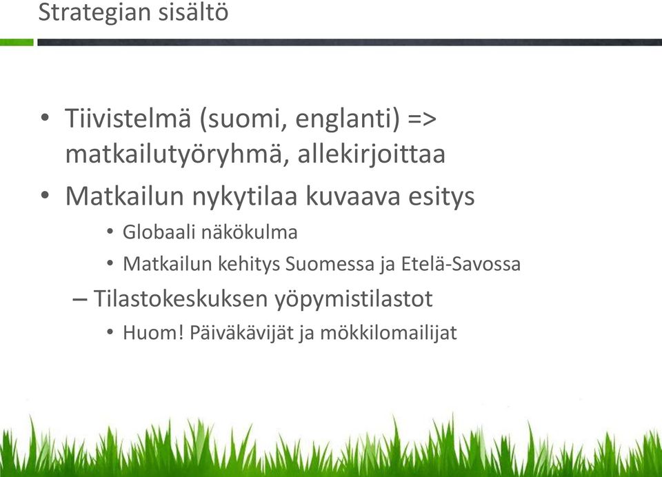 esitys Globaali näkökulma Matkailun kehitys Suomessa ja