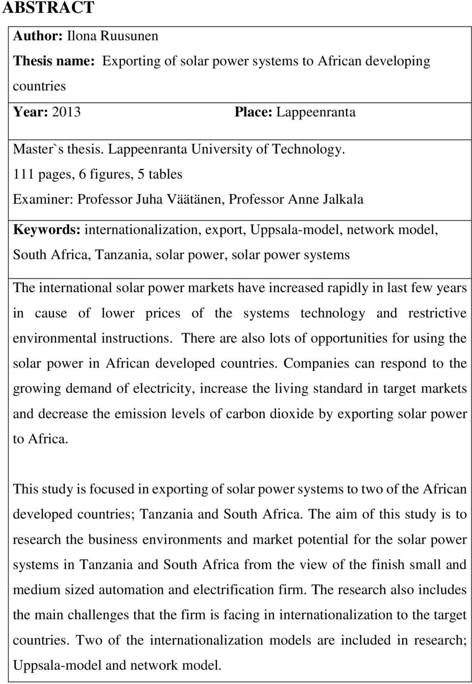 solar power systems The international solar power markets have increased rapidly in last few years in cause of lower prices of the systems technology and restrictive environmental instructions.