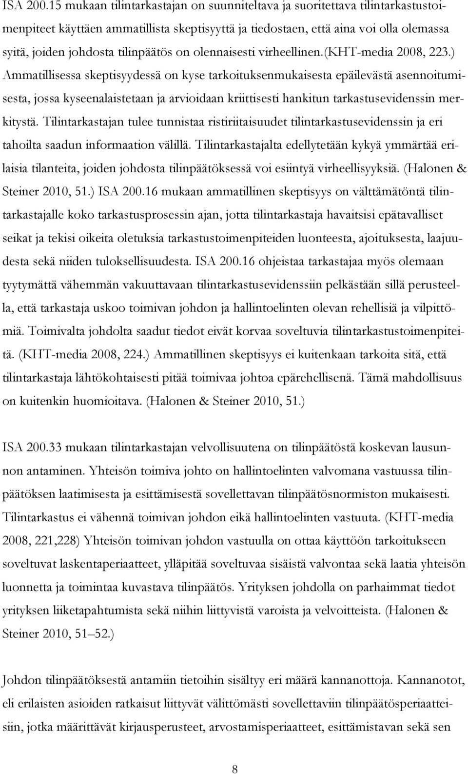 on olennaisesti virheellinen.(kht-media 2008, 223.