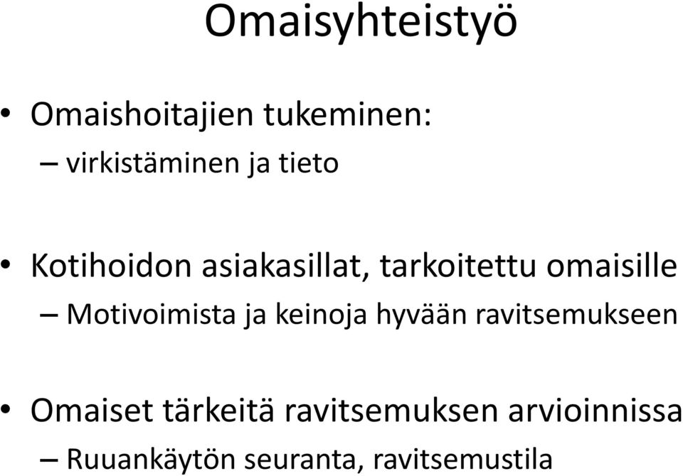 Motivoimista ja keinoja hyvään ravitsemukseen Omaiset