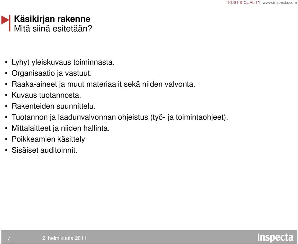 Kuvaus tuotannosta. Rakenteiden suunnittelu.