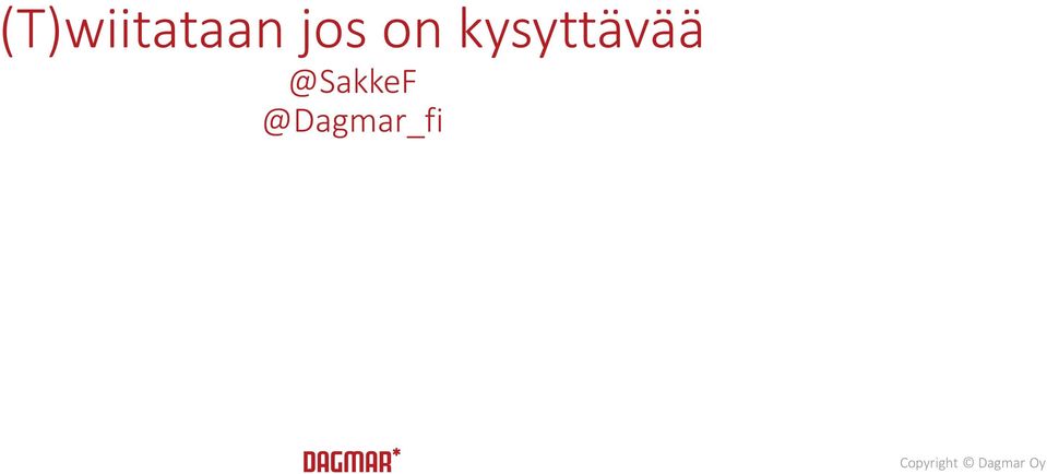 kysyttävää