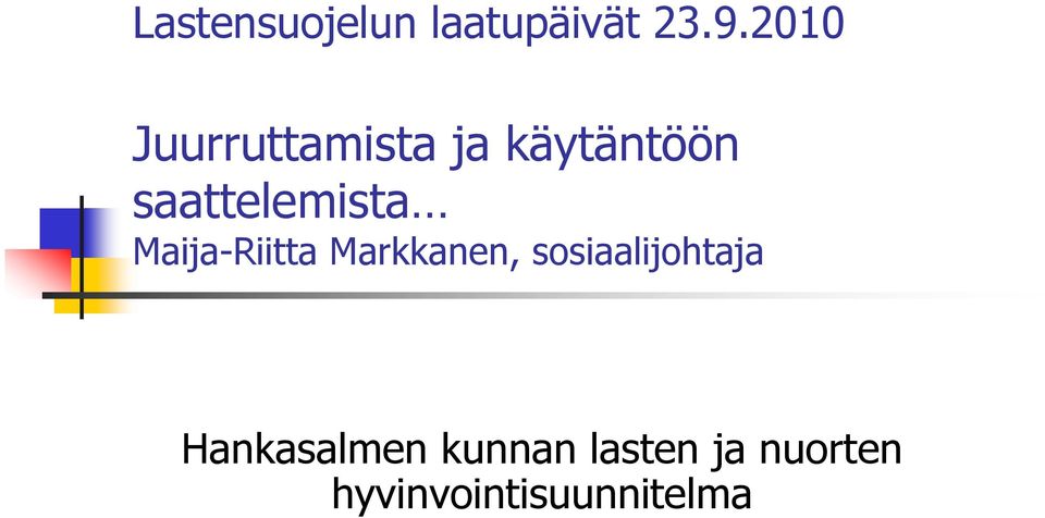 saattelemista Maija-Riitta Markkanen,