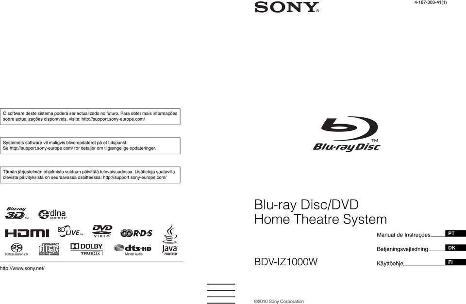 com/ Systemets software vil muligvis blive opdateret på et tidspunkt. Se http://support.sony-europe.com/ for detaljer om tilgængelige opdateringer.