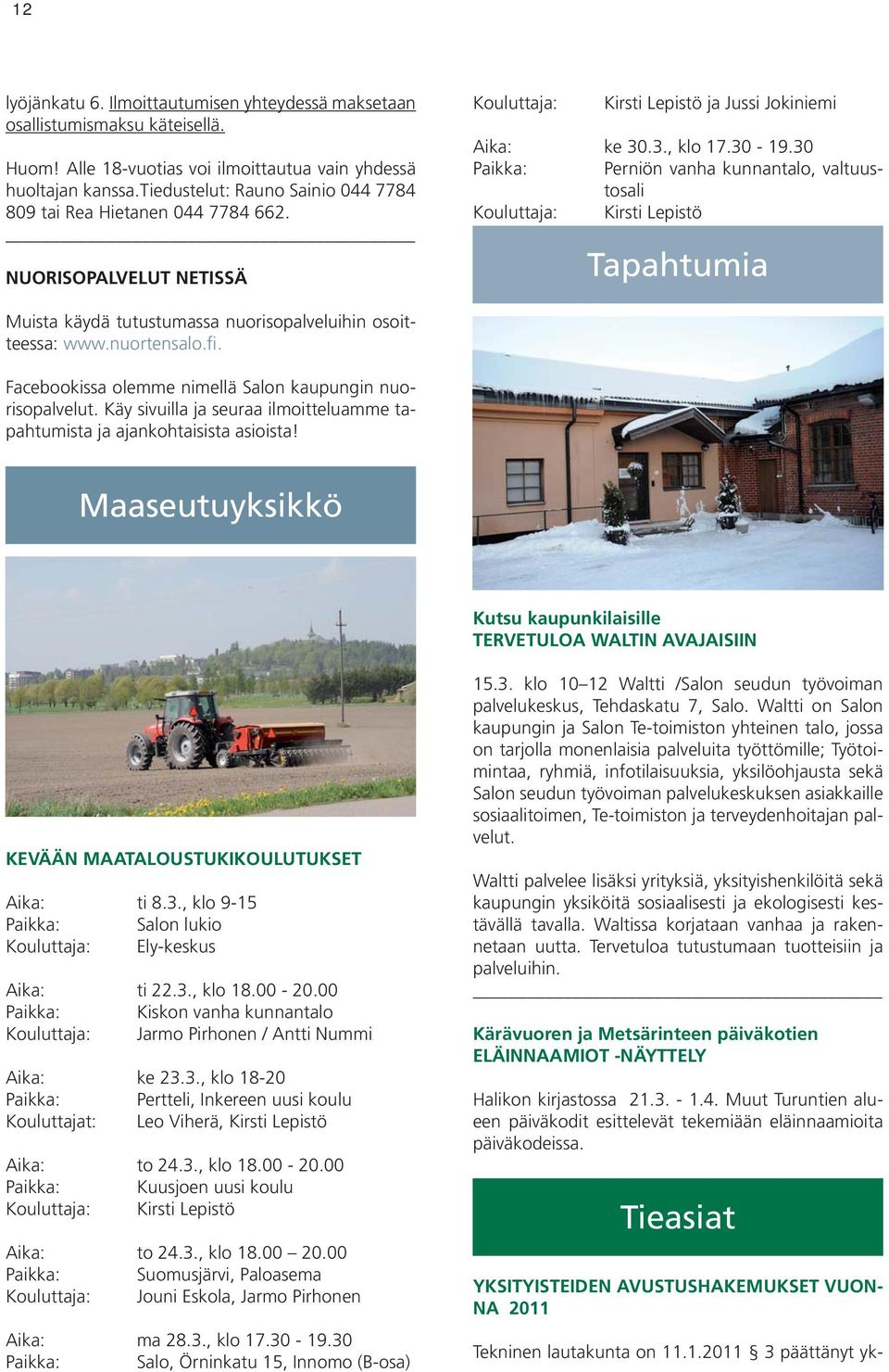 NUORISOPALVELUT NETISSÄ Kouluttaja: Kirsti Lepistö ja Jussi Jokiniemi Aika: ke 30.3., klo 17.30-19.