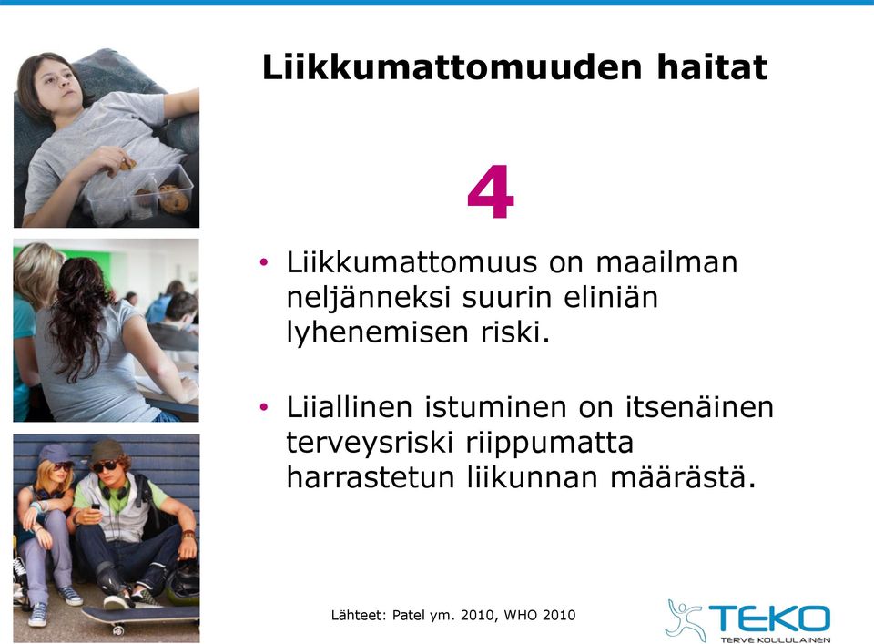 Liiallinen istuminen on itsenäinen terveysriski