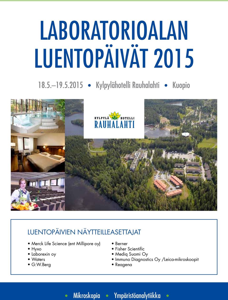 näytteilleasettajat Merck Life Science (ent Millipore oy) Hyxo Laborexin oy