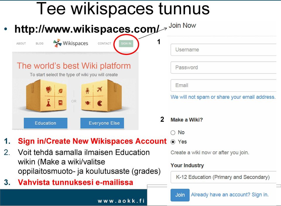 Voit tehdä samalla ilmaisen Education wikin (Make a