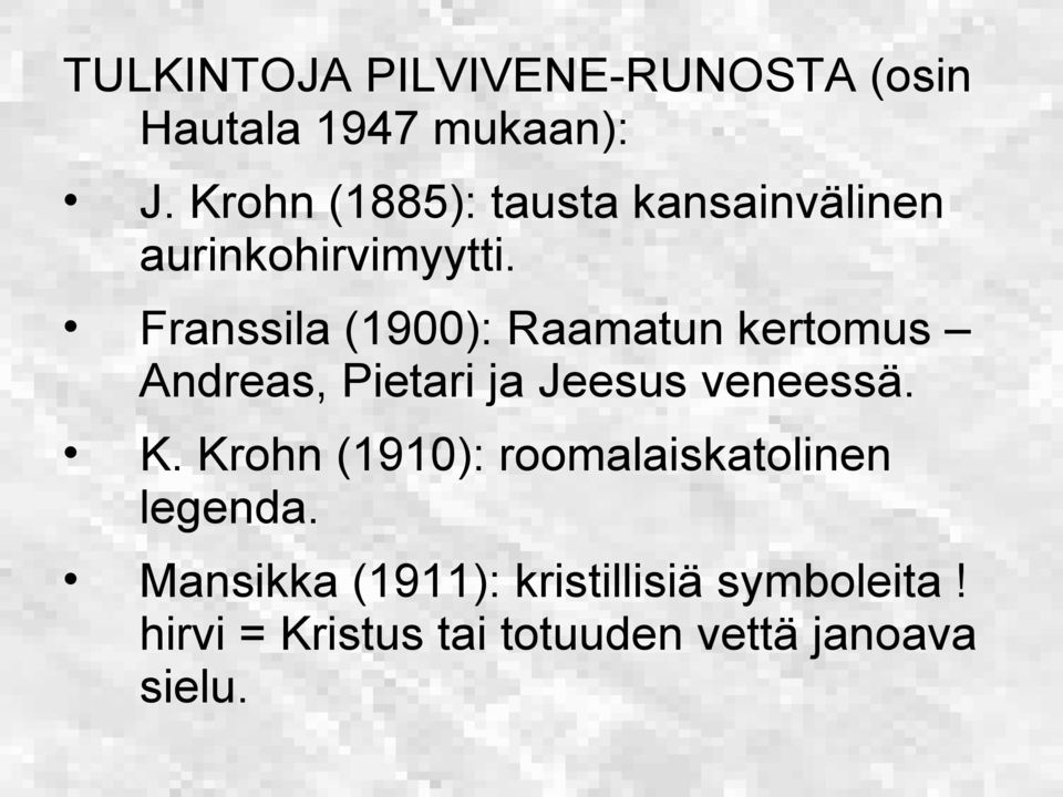 Franssila (1900): Raamatun kertomus Andreas, Pietari ja Jeesus veneessä. K.