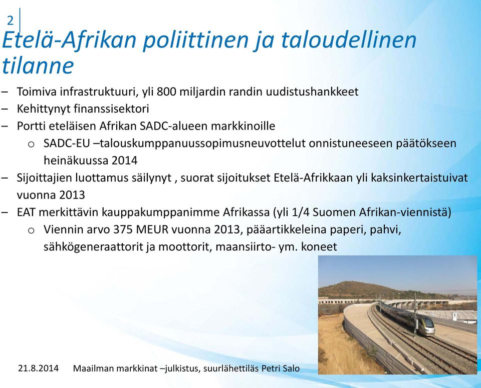 Sijoittajien luottamus säilynyt, suorat sijoitukset Etelä-Afrikkaan yli kaksinkertaistuivat vuonna 2013 EAT merkittävin kauppakumppanimme Afrikassa