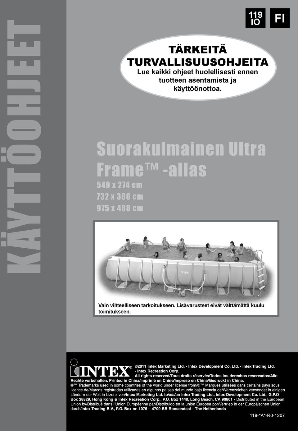 Suorakulmainen Ultra Frame -allas 549 x 274 cm 732 x 366 cm 975 x 488 cm
