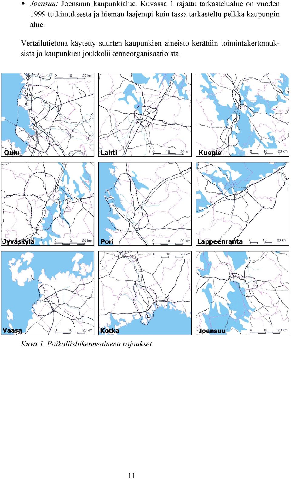 kuin tässä tarkasteltu pelkkä kaupungin alue.