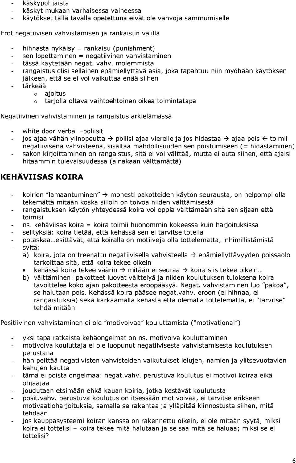 staminen - tässä käytetään negat. vahv.
