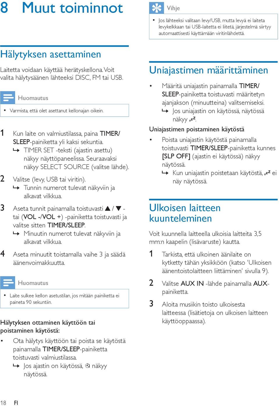 2 Valitse (levy, USB tai viritin). Tunnin numerot tulevat näkyviin ja alkavat vilkkua.