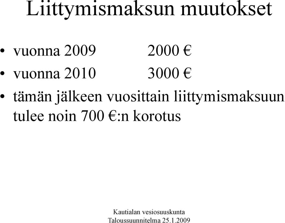 3000 tämän jälkeen vuosittain