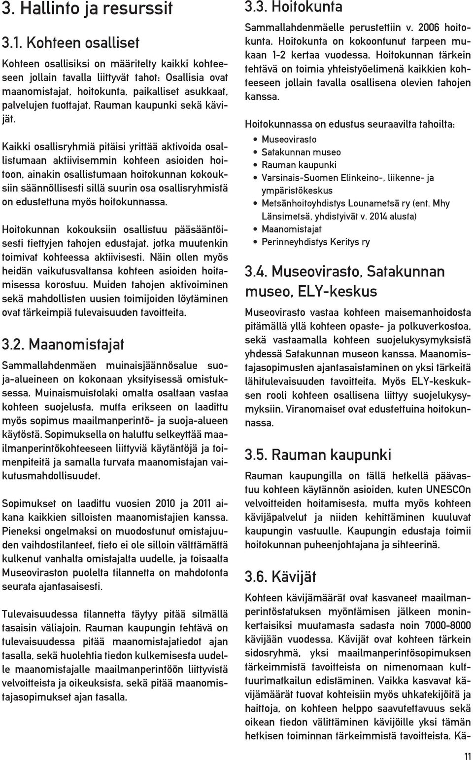 kaupunki sekä kävijät.