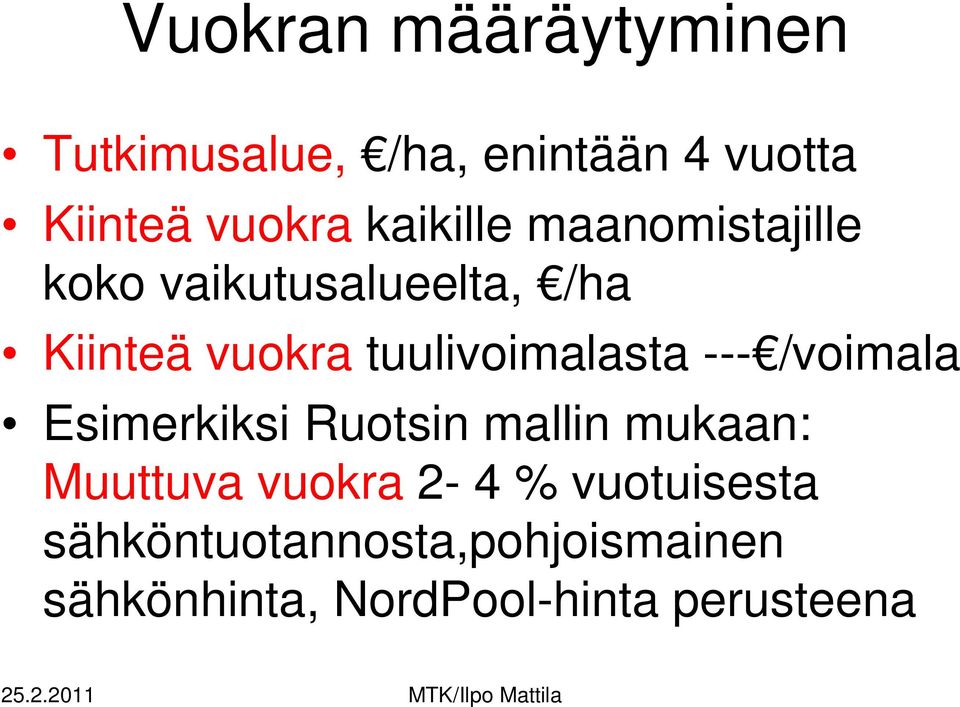 tuulivoimalasta --- /voimala Esimerkiksi Ruotsin mallin mukaan: Muuttuva