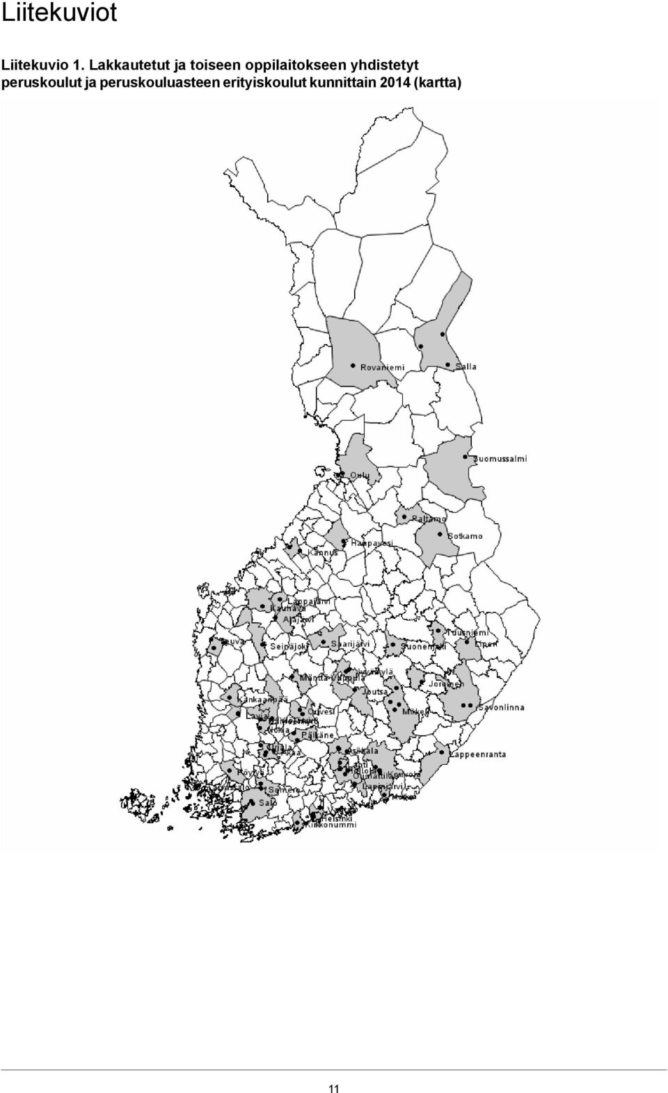 oppilaitokseen yhdistetyt