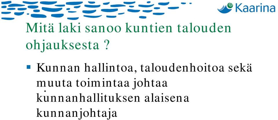 Kunnan hallintoa, taloudenhoitoa