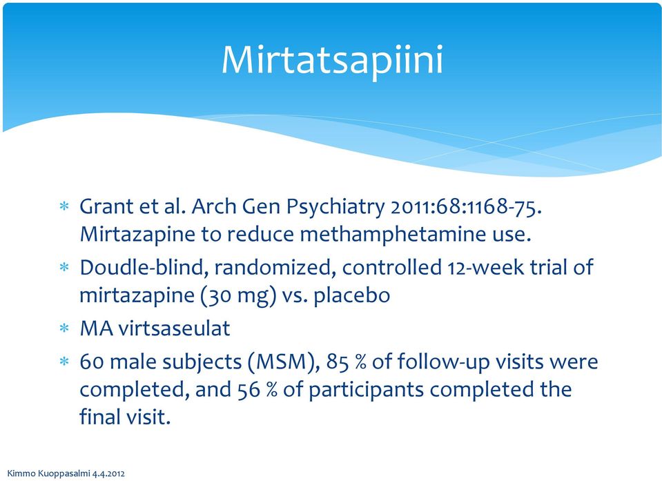 Doudle-blind, randomized, controlled 12-week trial of mirtazapine (30 mg) vs.