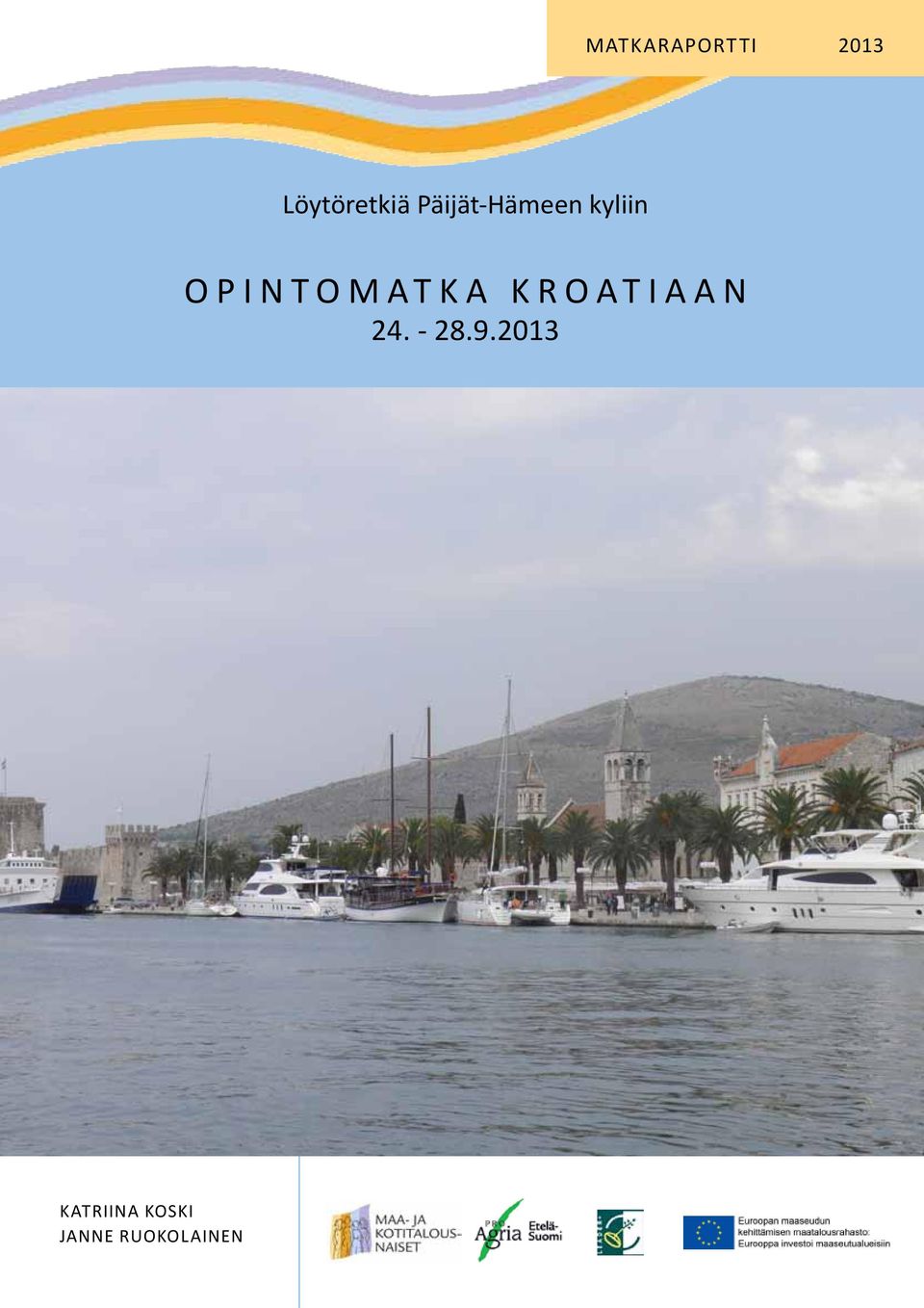 OPINTOMATKA KROATIAAN 24. - 28.