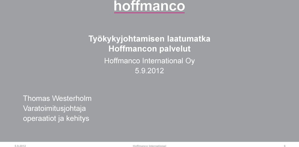 2012 Thomas Westerholm Varatoimitusjohtaja