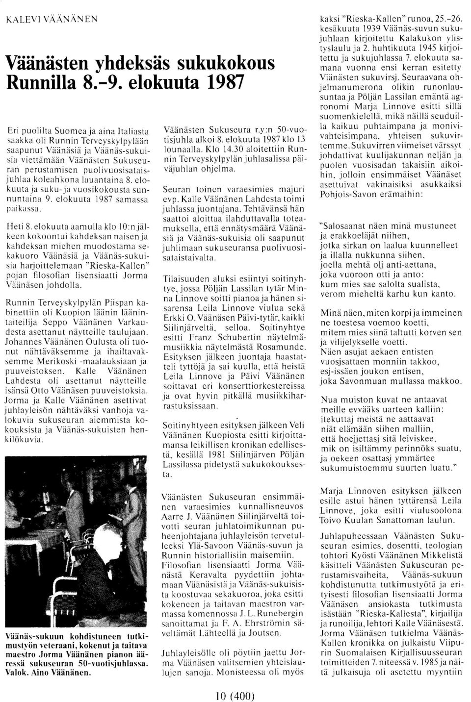 elokuuta 1987 suntaa ja Poljiin Lassilan emrintii agronomi Marja Linnove esitti sillii suon.renkielcllri.
