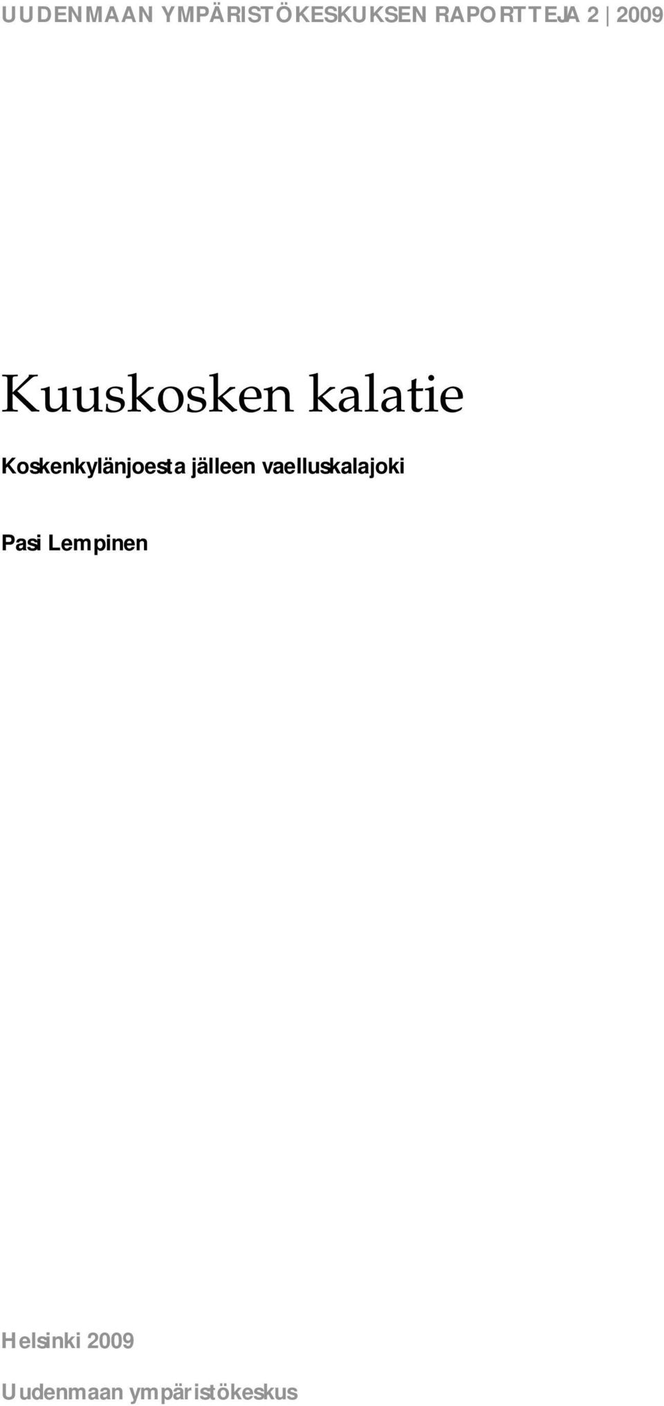 vaelluskalajoki Pasi Lempinen Helsinki 2009