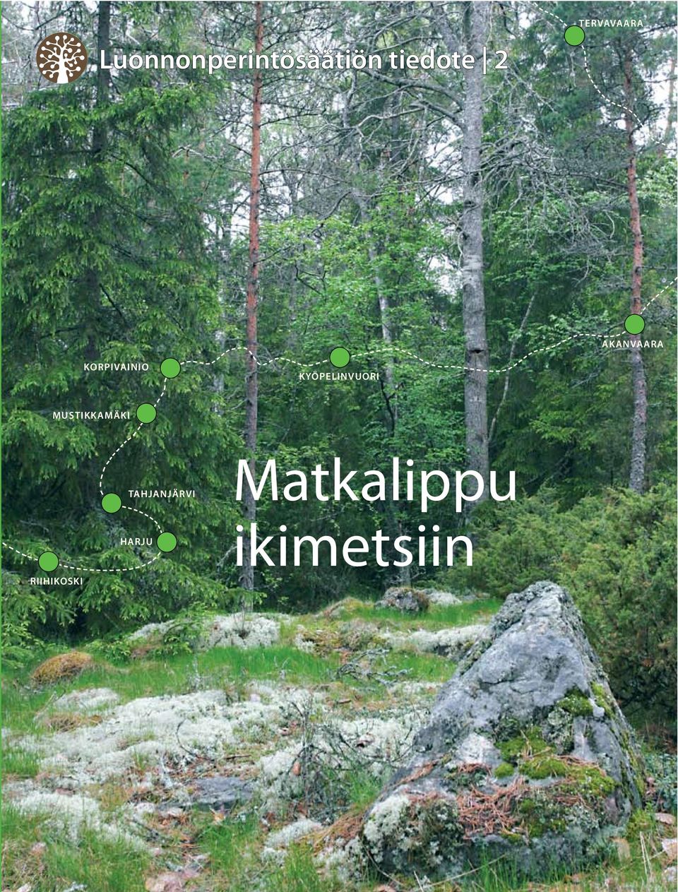 KYÖPELINVUORI MUSTIKKAMÄKI