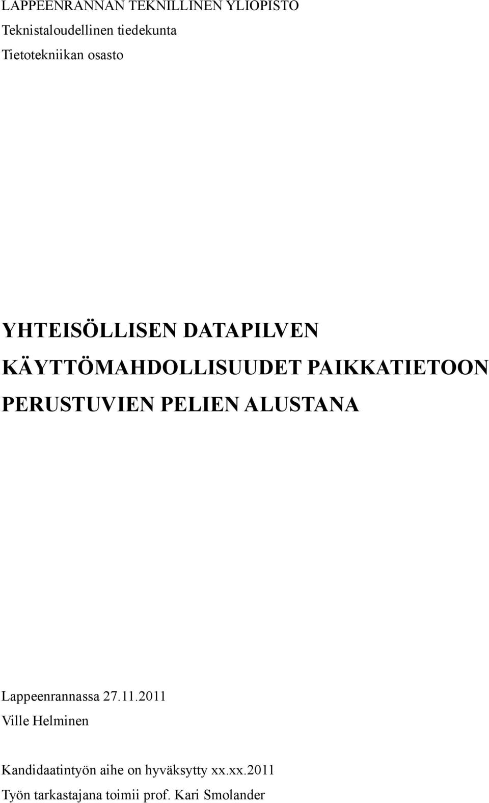 PAIKKATIETOON PERUSTUVIEN PELIEN ALUSTANA Lappeenrannassa 27.11.