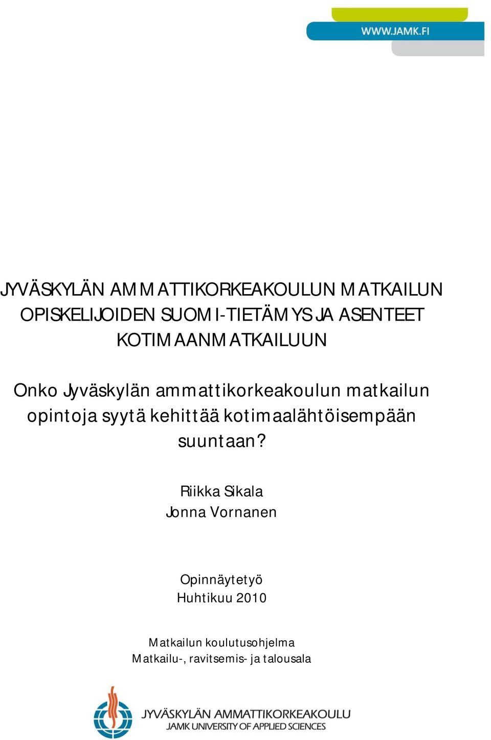 opintoja syytä kehittää kotimaalähtöisempään suuntaan?