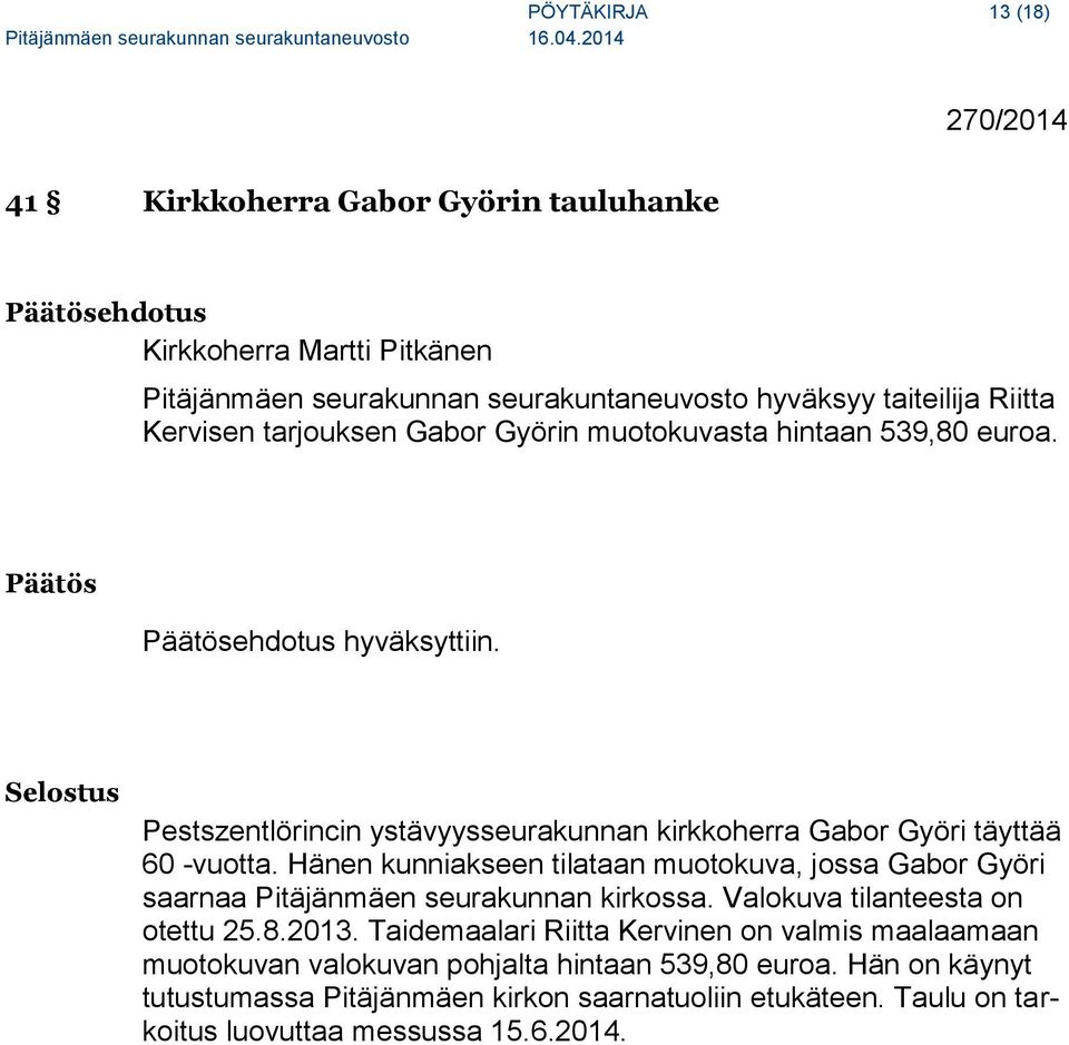 Selostus Pestszentlörincin ystävyysseurakunnan kirkkoherra Gabor Györi täyttää 60 -vuotta.