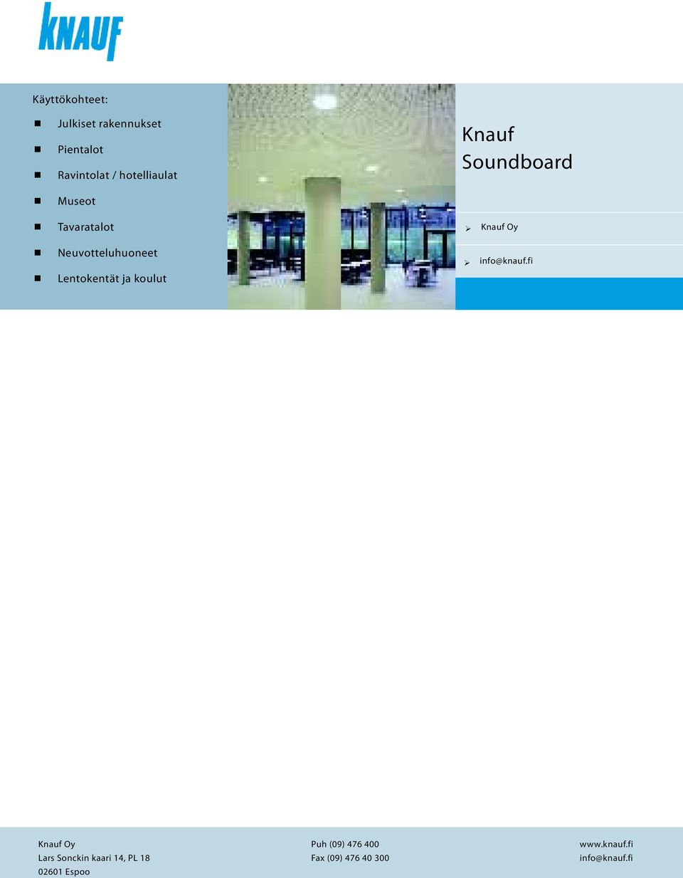 koulut Knauf Soundboard Knauf Oy info@knauf.