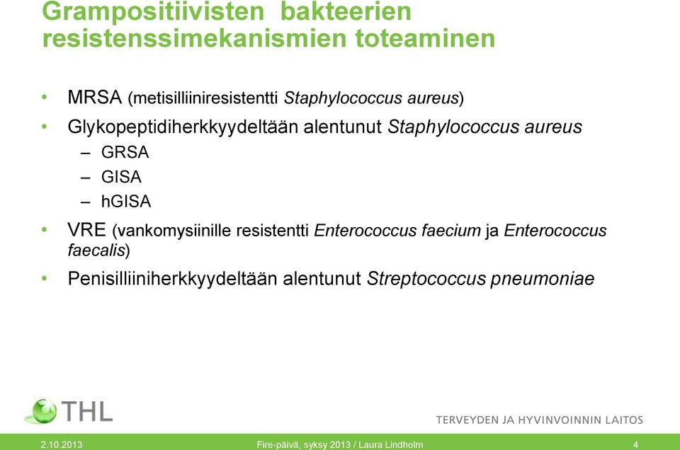 hgisa VRE (vankomysiinille resistentti Enterococcus faecium ja Enterococcus faecalis)
