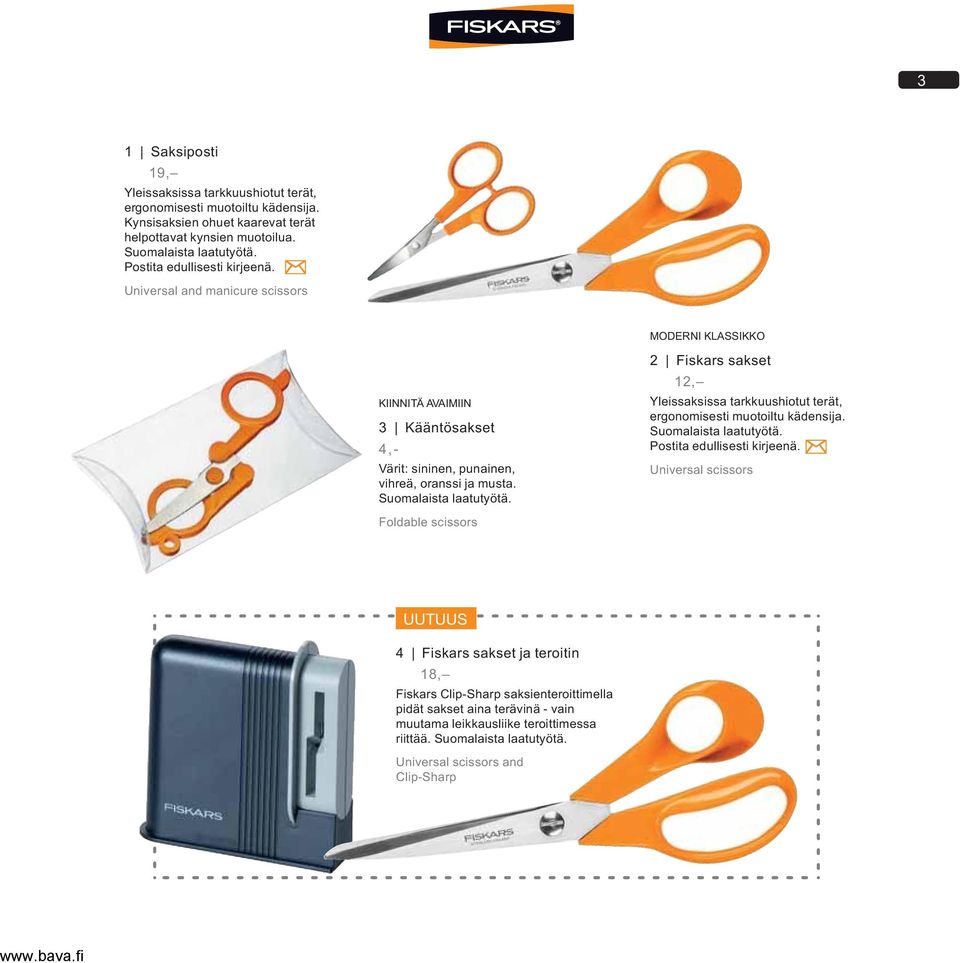 Suomalaista laatutyötä. Foldable scissors 2 Fiskars sakset 12, Yleissaksissa tarkkuushiotut terät, ergonomisesti muotoiltu kädensija. Suomalaista laatutyötä.