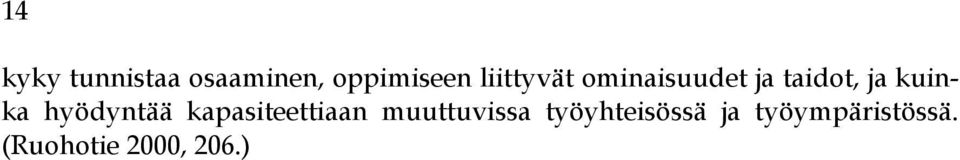 hyödyntää kapasiteettiaan muuttuvissa