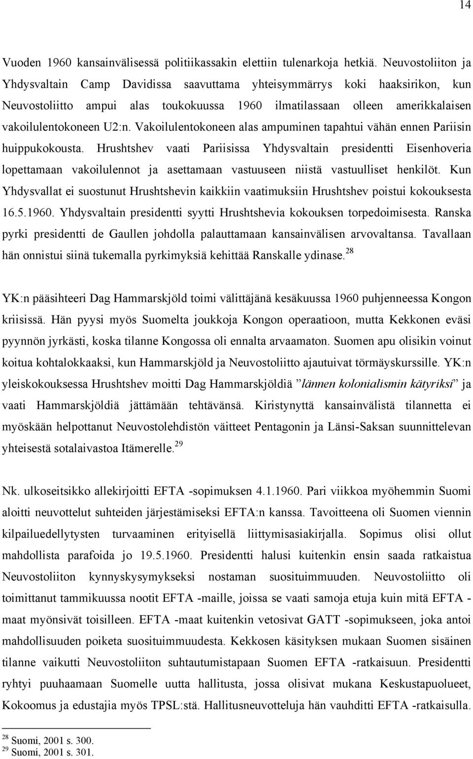 Vakoilulentokoneen alas ampuminen tapahtui vähän ennen Pariisin huippukokousta.