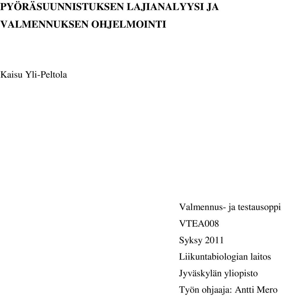 testausoppi VTEA008 Syksy 2011 Liikuntabiologian