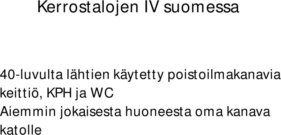 poistoilmakanavia keittiö, KPH ja