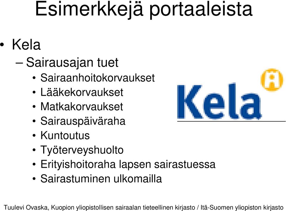 Sairauspäiväraha Kuntoutus Työterveyshuolto