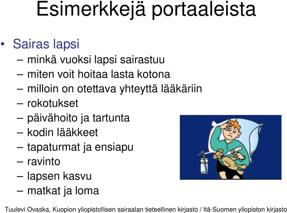 lääkäriin rokotukset päivähoito ja tartunta kodin