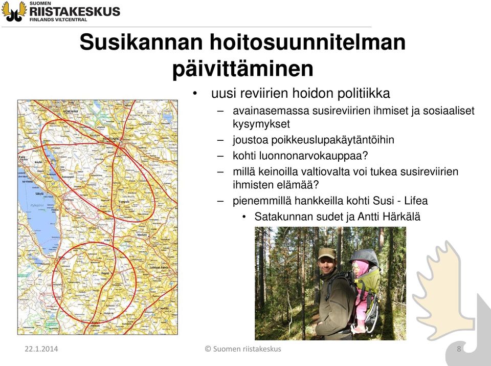 luonnonarvokauppaa? millä keinoilla valtiovalta voi tukea susireviirien ihmisten elämää?