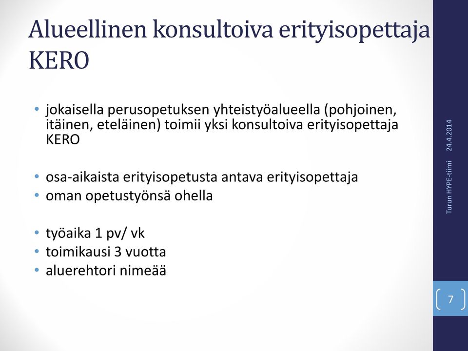 erityisopettaja KERO osa-aikaista erityisopetusta antava erityisopettaja