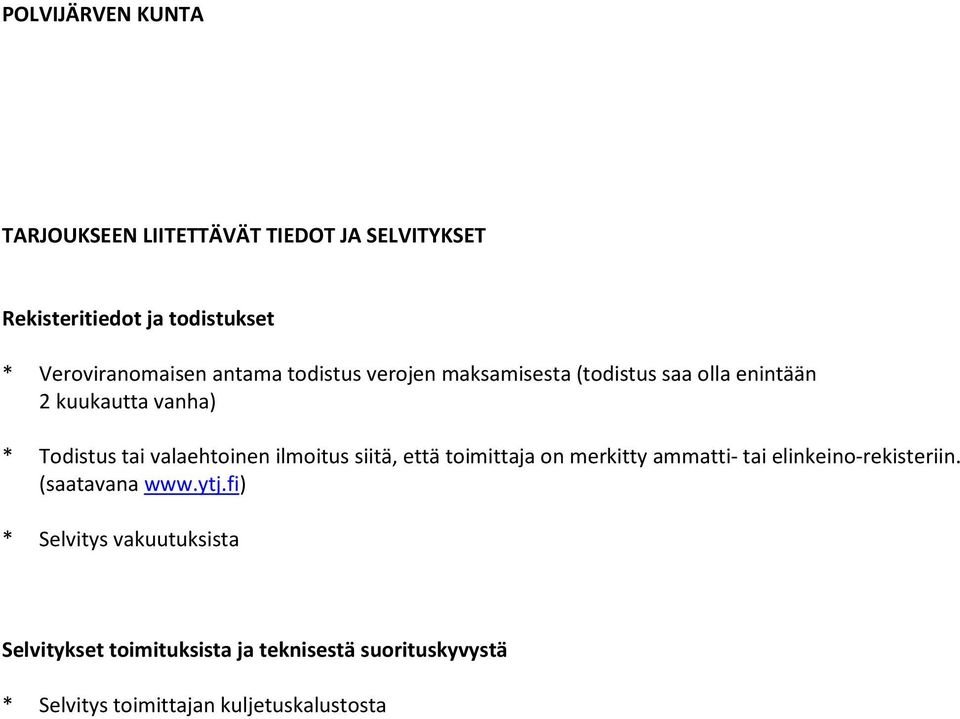 tai valaehtoinen ilmoitus siitä, että toimittaja on merkitty ammatti- tai elinkeino-rekisteriin. (saatavana www.