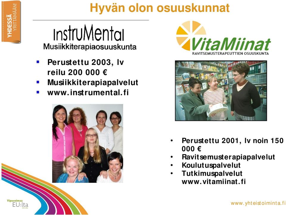 fi Perustettu 2001, lv noin 150 000